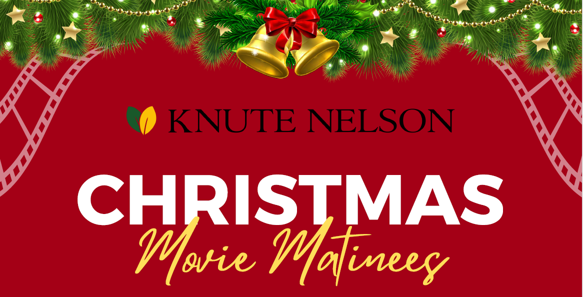 Knute Nelson Christmas Movie Matinees